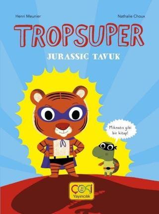 Jurassic Tavuk - Tropsuper - Henri Meunier - Çoki Yayıncılık