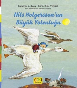 Nils Helgerssonun Büyük Yolculuğu - Catherine De Lasa - Çoki Yayıncılık