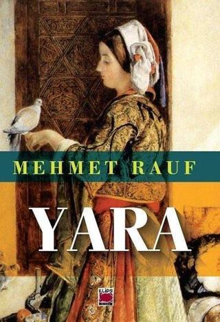 Yara - Mehmet Rauf - Elips Kitapları