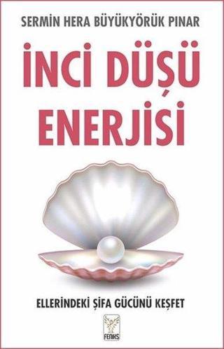 İnci Düşü Enerjisi Sermin Hera Büyükyörük Pınar Feniks Kitap