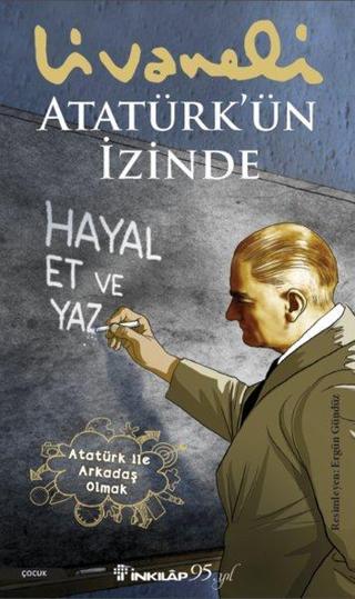 Atatürk'ün İzinde - Zülfü Livaneli - İnkılap Kitabevi Yayınevi
