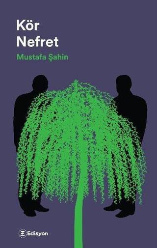 Kör Nefret - Mustafa Şahin - Edisyon Kitap