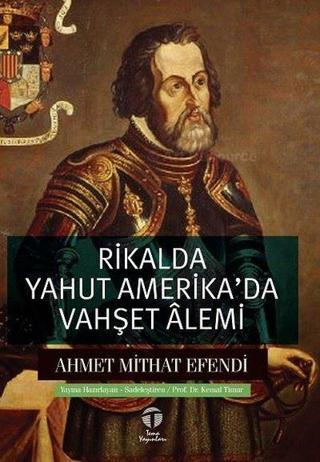 Rikalda Yahut Amerika'da Vahşet Alemi - Ahmet Mithat Efendi - Tema Yayınları