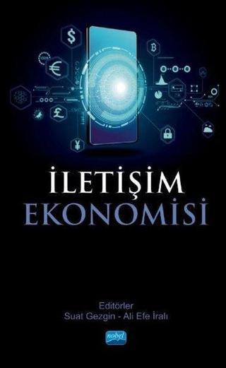 İletişim Ekonomisi - Suat Gezgin - Nobel Akademik Yayıncılık