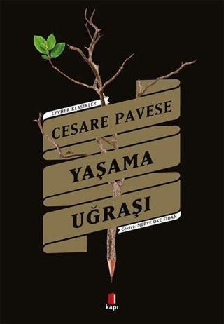 Yaşama Uğraşı - Cevher Klasikler - Cesare Pavese - Kapı Yayınları