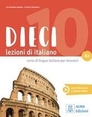 Dieci Lezioni di Italiano A2 - Ciro Massimo Naddeo - Alma