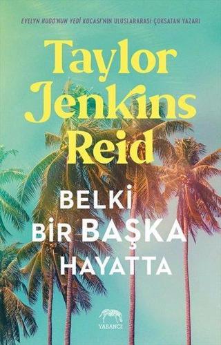 Belki Bir Başka Hayatta - Taylor Jenkins Reid - Yabancı