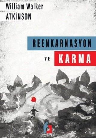 Reenkarnasyon ve Karma - William Walker Atkinson - Fa Yayınları