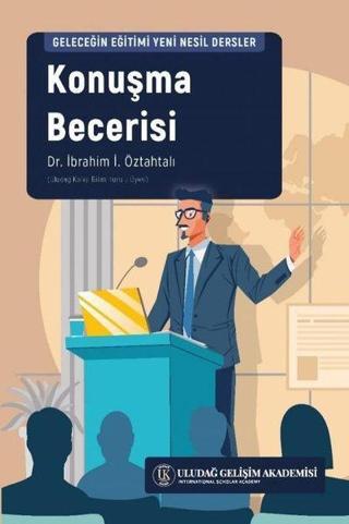 Konuşma Becerisi - İbrahim İ. Öztahtalı - Uludağ Gelişim Akademisi