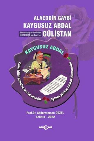 Alaeddin Gaybi Kaygusuz Abdal Gülistan - Abdurrahman Güzel - Akçağ Yayınları