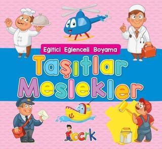 Taşıtlar Meslekler - Eğitici Eğlenceli Boyama - Kolektif  - Bıcırık Yayınları