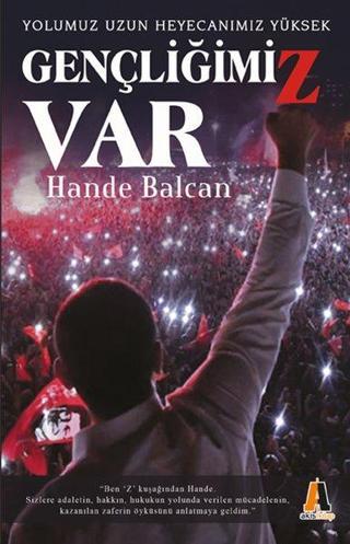 Gençliğimiz Var - Yolumuz Uzun Heyecanımız Yüksek - Hande Balcan - Akis Kitap