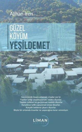Güzel Köyüm Yeşil Demet - Alihan İren - Liman Yayınevi