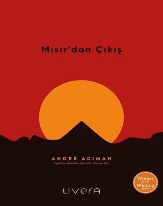 Mısır'dan Çıkış - Andre Aciman - Livera Yayınevi