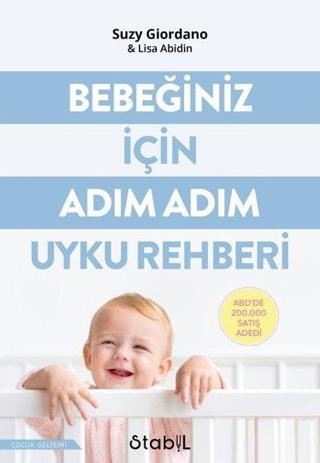 Bebeğiniz için Adım Adım Uyku Rehberi - Lisa Abidin - Stabil Kitap