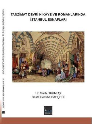 Tanzimat Devri Hikaye ve Romanlarında İstanbul Esnafları - Beste Semiha Bahçeci - MKB Halk Kütüphanesi