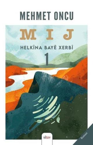 MIJ 1 - Helkina Baye Xerbi - Mehmet Oncu - Sitav yayınevi