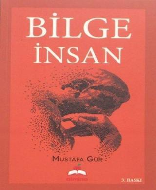 Bilge İnsan - Mustafa Gür - Almina Kitap