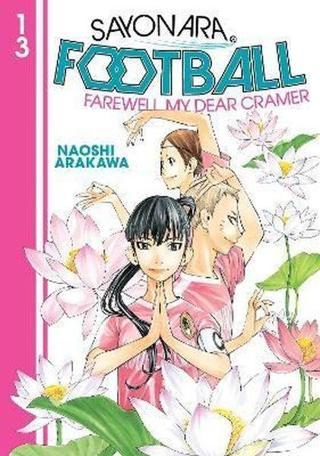 Sayonara Football 13 : 13 - Naoshi Arakawa - Kodansha Comics