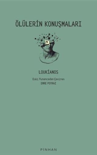 Ölülerin Konuşmaları - Loukianos  - Pinhan Yayıncılık