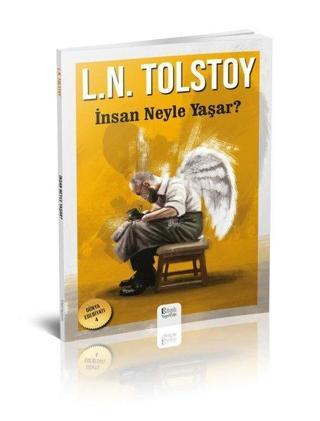 İnsan Neyle Yaşar? - Lev Nikolayeviç Tolstoy - Bilgili Yayıncılık