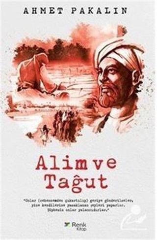 Alim ve Tağut - Ahmet Pakalın - Renk Kitap