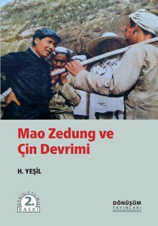 Mao Zedung ve Çin Devrimi - H. Yeşil - Dönüşüm Yayınları