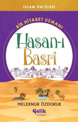 Hasan-ı Basri: Bir Hitabet Uzmanı - Meleknur Özdoruk - Çelik Yayınevi