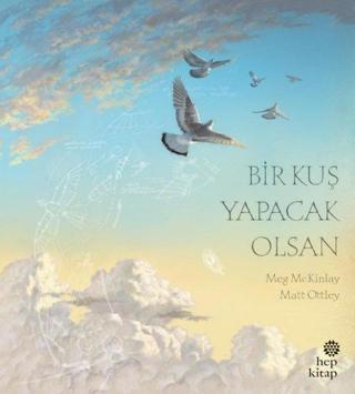 Bir Kuş Yapacak Olsan - Meg Mckinlay  - Hep Kitap