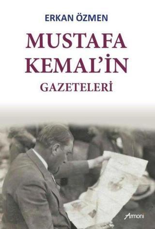 Mustafa Kemal'in Gazeteleri - Erkan Özmen - Armoni