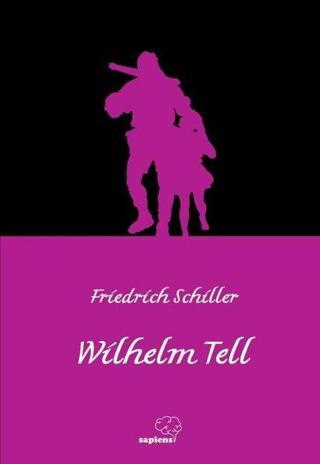 Wilhelm Tell - Friedrich Schiller - Sapiens