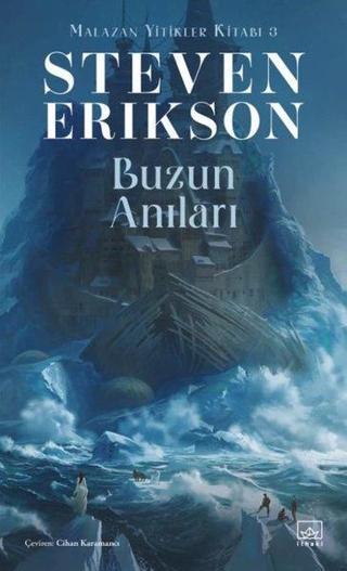 Buzun Anıları - Malazan Yitikler Kitabı 3 - Steven Erikson - İthaki Yayınları