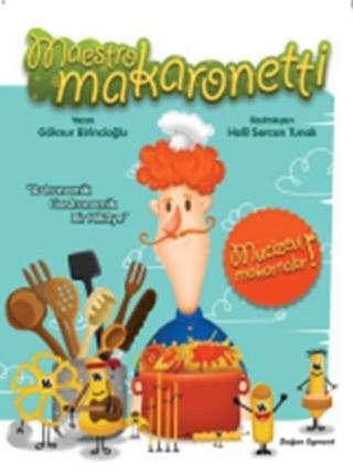 Maestro Makaronetti - Göknur Birincioğlu - Doğan ve Egmont Yayıncılık