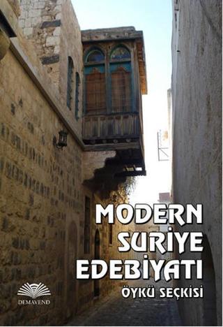 Modern Suriye Edebiyatı Öykü Seçkisi - Kolektif  - Demavend