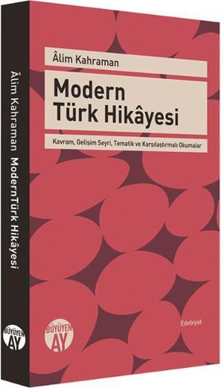 Modern Türk Hikayesi - Alim Kahraman - Büyüyenay Yayınları