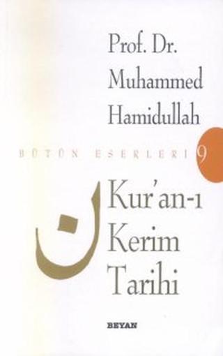 Kur'an-ı Kerim Tarihi Bütün Eserleri 9 - Muhammed Hamidullah - Beyan Yayınları