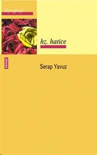 Hz. Hatice - Serap Yavuz - Beyan Yayınları