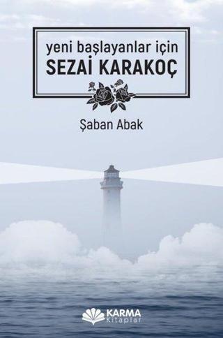Sezai Karakoç - Yeni Başlayanlar için