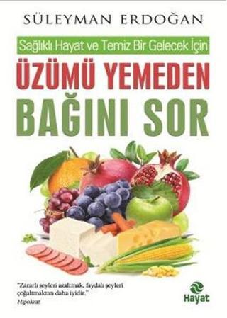 Üzümü Yemeden Bağını Sor - Süleyman Erdoğan - Hayat Yayıncılık