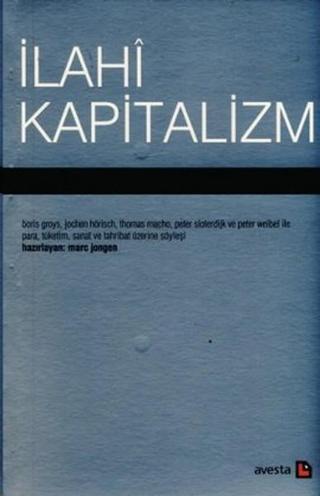 İlahi Kapitalizm - Marc Jongen - Avesta Yayınları