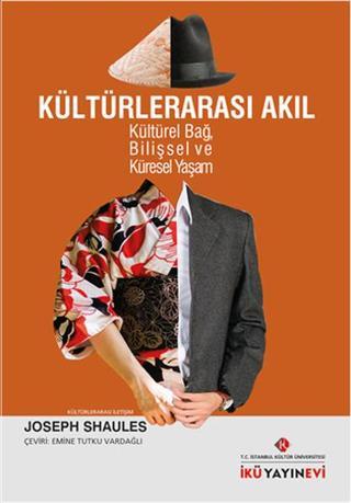 Kültürlerarası Akıl - Joseph Shaules - İstanbul Kültür Üniversitesi