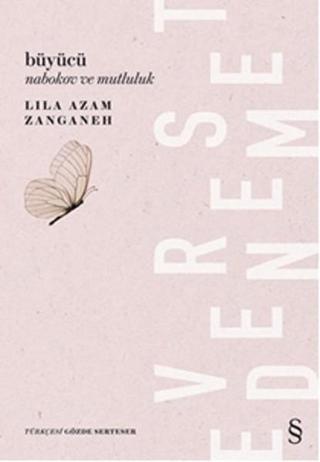 Büyücü - Nabokov ve Mutluluk - Lila Azam Zanganeh - Everest Yayınları