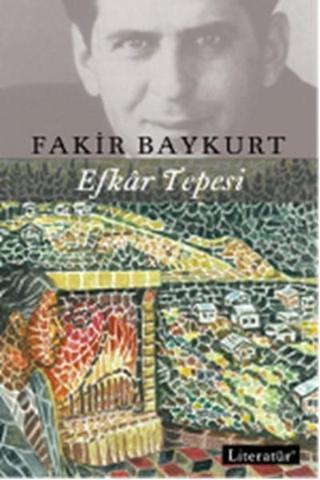 Efkar Tepesi - Fakir Baykurt - Literatür Yayıncılık