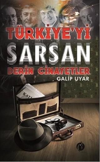 Türkiye'yi Sarsan Derin Cinayetler - Galip Uyar - Herdem Kitap