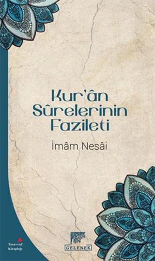 Kur'an Surelerinin Fazileti - İmam Nesai - Gelenek Yayınları