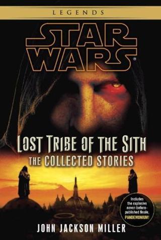 Star Wars: Lost Tribe of the Sith - The Collected Stories - Jackson Miller - Lucas Books