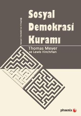 Sosyal Demokrasi Kuramı - Thomas Meyer - Phoenix