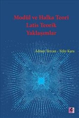 Modül ve Halka Teori Latis Teorik Yaklaşımlar - Adnan Tercan - Efil Yayınevi Yayınları