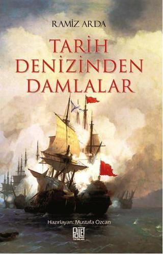 Tarih Denizinden Damlalar - Ramiz Arda - Palet Yayınları