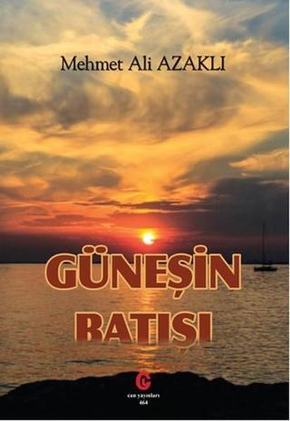 Güneşin Batısı - Mehmet Ali Azaklı - Can Yayınları (Ali Adil Atalay)